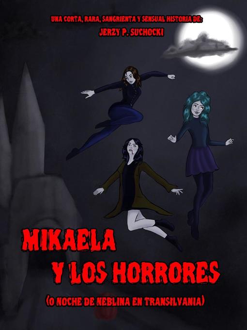 Title details for Mikaela y los Horrores by Jerzy P. Suchocki - Available